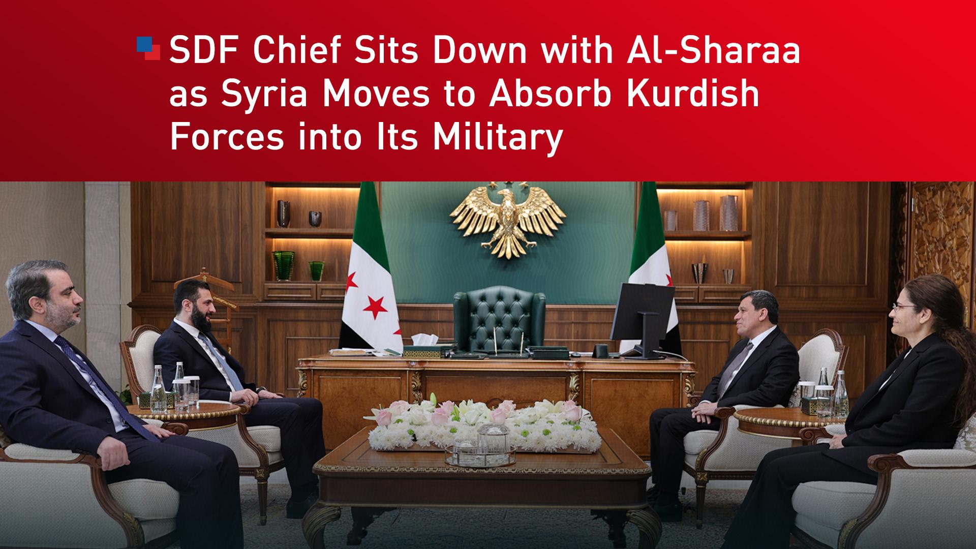 Ahmed al-Sharaa Meets SDF Leaders Mazloum Abdi and Ilham Ahmed To Complete Integration