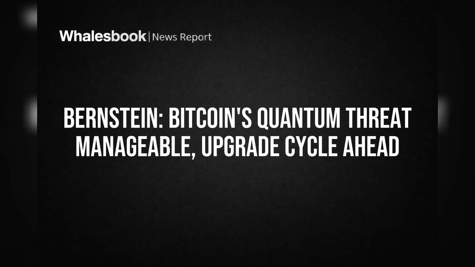 Bernstein Says Quantum Threat to Bitcoin Is Real But Manageable