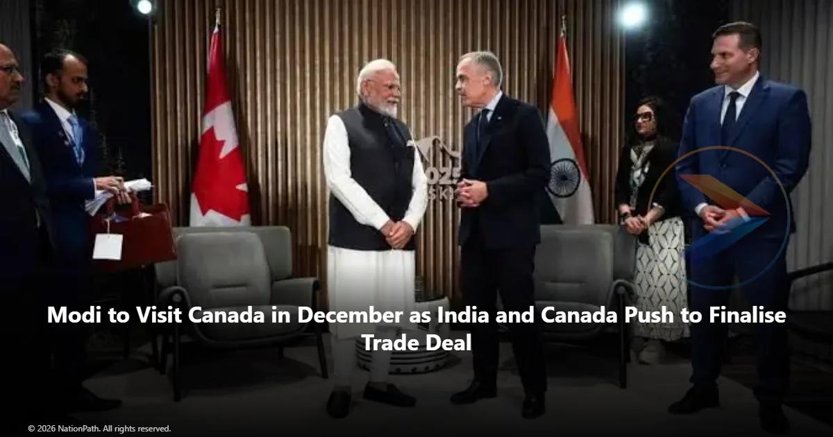 Modi And Mark Carney Agree To Advance India-Canada Trade Deal Ahead Of December Visit