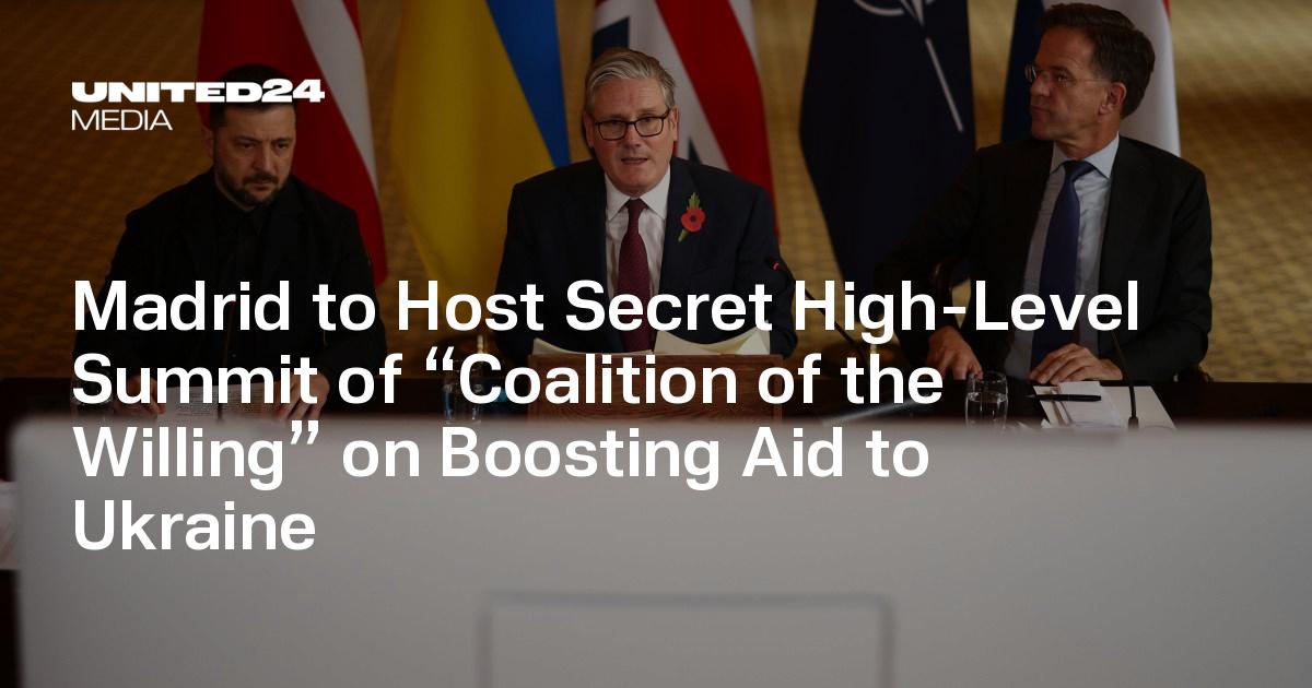 Spain Hosts Secret Summit to Coordinate Military Aid for Ukraine Against Russia