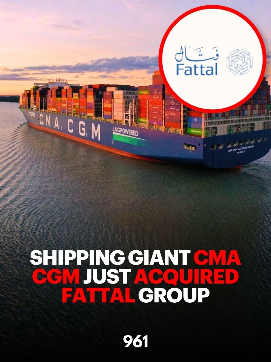CMA CGM Agrees To Acquire Fattal Group For MENA Last-Mile Distribution
