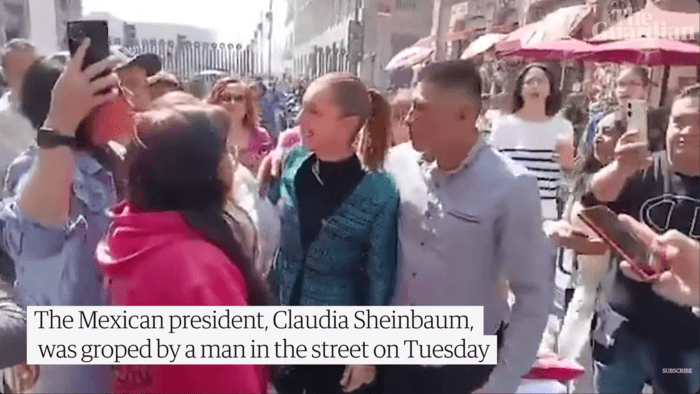 Man Grops Mexico President Claudia Sheinbaum on Street; She Presses Charges