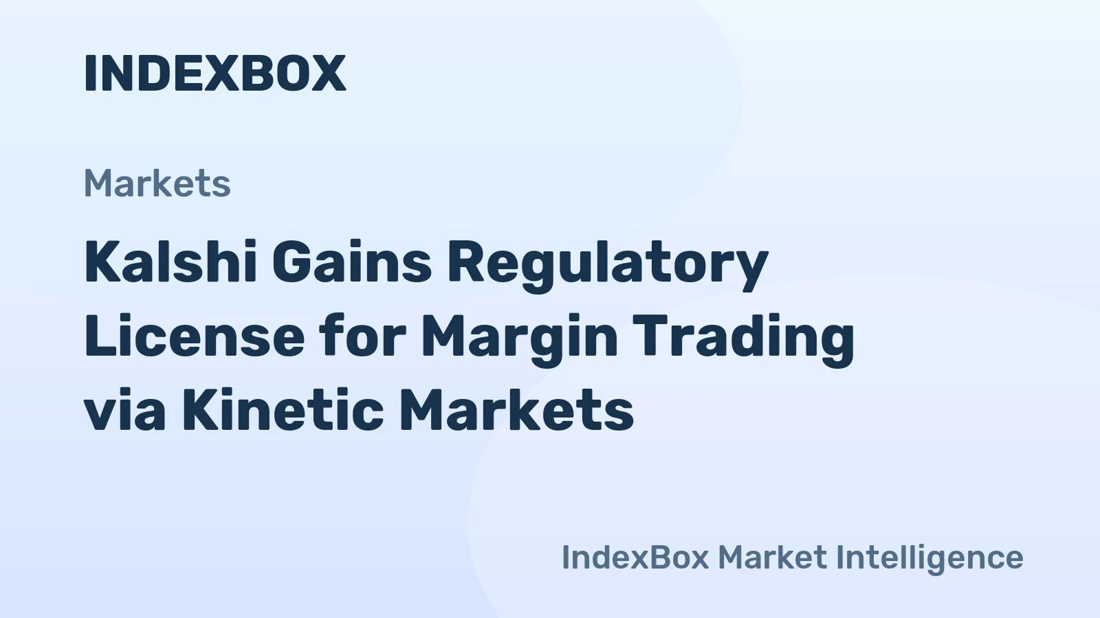 NFA Authorizes Kinetic Markets LLC To Offer Margin Trading To Professional Clients