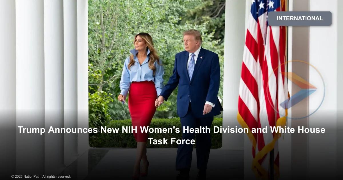 Trump Signs Executive Order Creating Women’s Health Division at NIH, Melania Joins