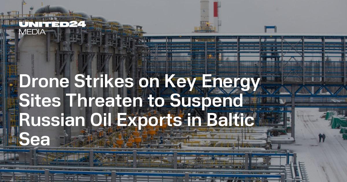 Ukraine's Drone Strikes Disrupt 40% of Russia's Oil Exports, Force Majeure Looms
